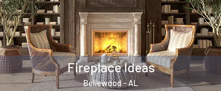 Fireplace Ideas Bellewood - AL