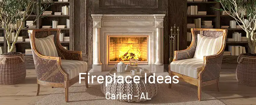 Fireplace Ideas Carlen - AL