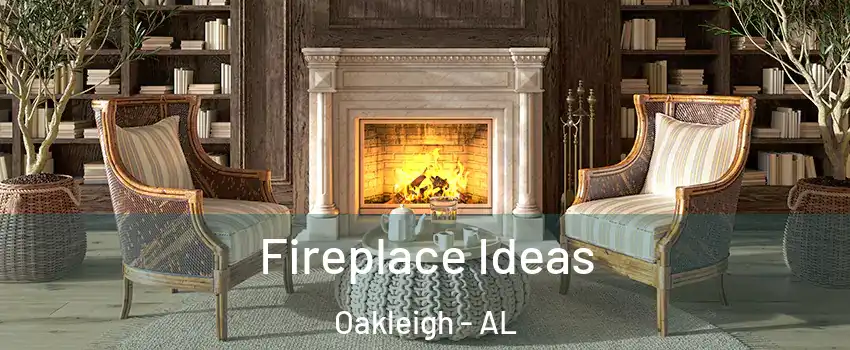 Fireplace Ideas Oakleigh - AL