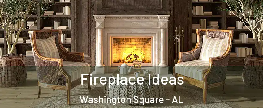 Fireplace Ideas Washington Square - AL