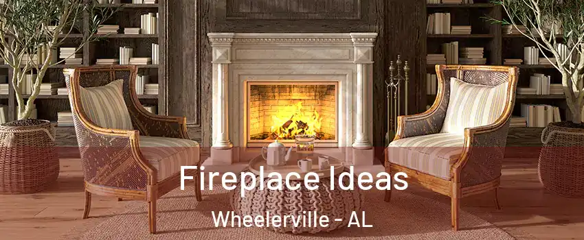 Fireplace Ideas Wheelerville - AL