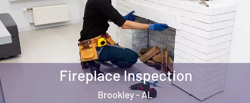 Fireplace Inspection Brookley - AL