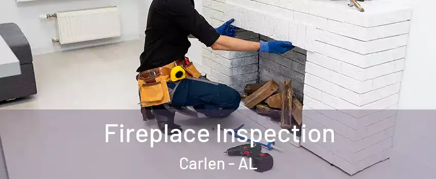Fireplace Inspection Carlen - AL