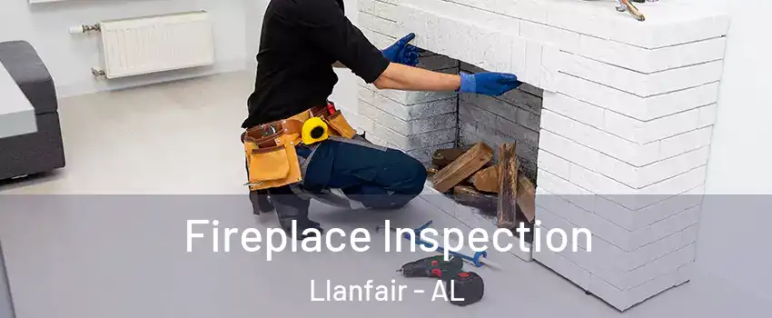 Fireplace Inspection Llanfair - AL