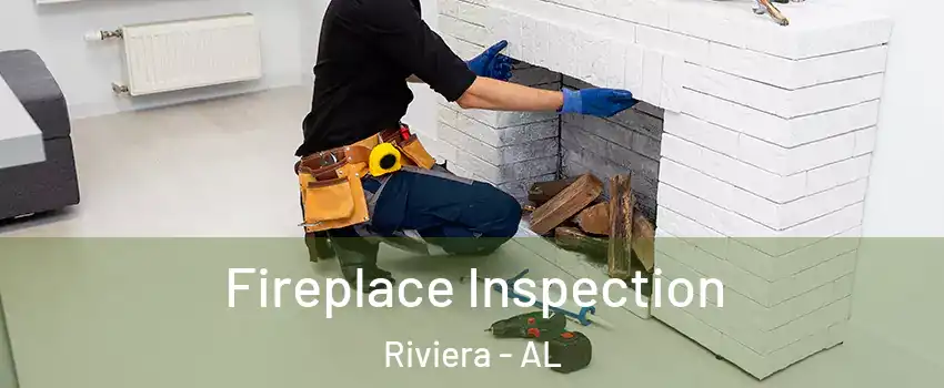 Fireplace Inspection Riviera - AL