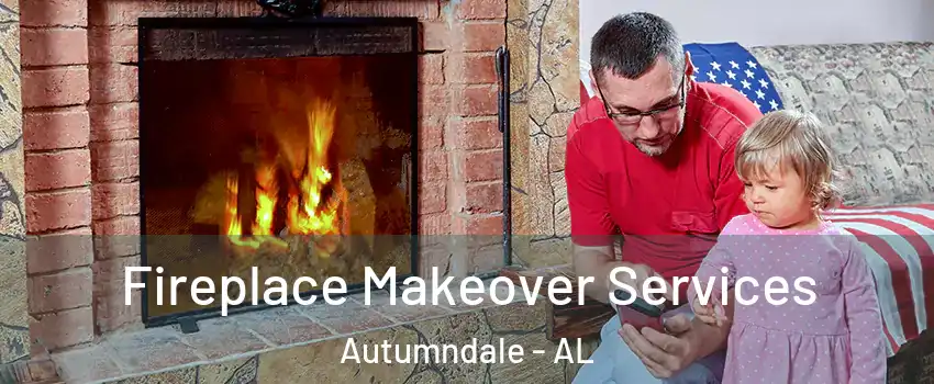 Fireplace Makeover Services Autumndale - AL