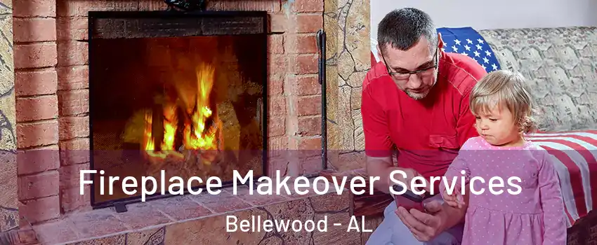 Fireplace Makeover Services Bellewood - AL
