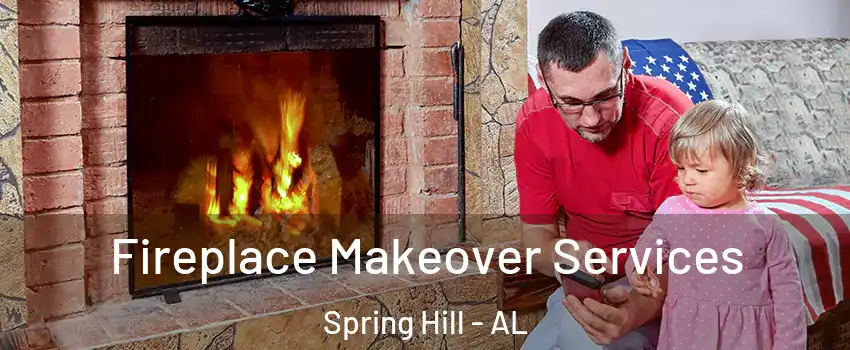Fireplace Makeover Services Spring Hill - AL