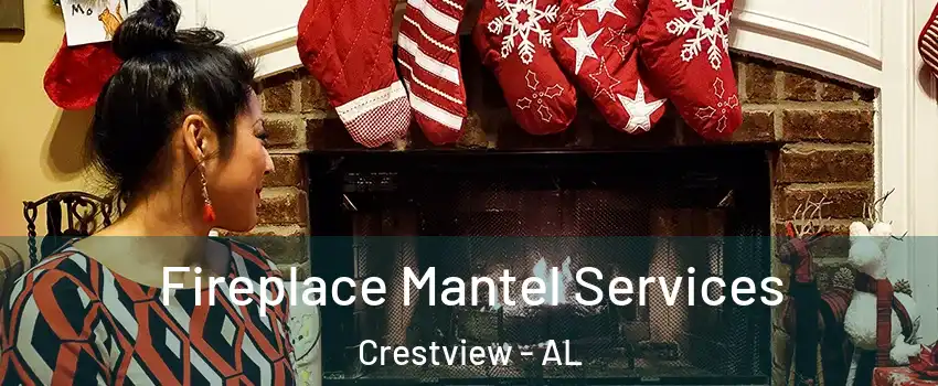 Fireplace Mantel Services Crestview - AL