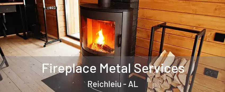 Fireplace Metal Services Reichleiu - AL