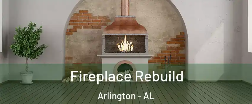 Fireplace Rebuild Arlington - AL