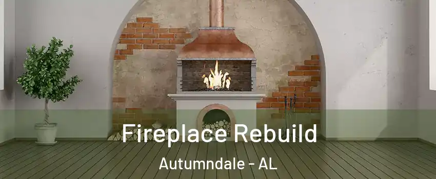 Fireplace Rebuild Autumndale - AL