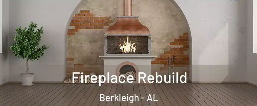 Fireplace Rebuild Berkleigh - AL