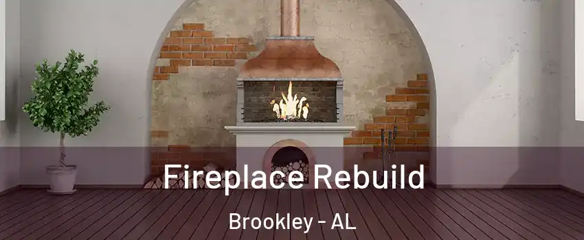 Fireplace Rebuild Brookley - AL