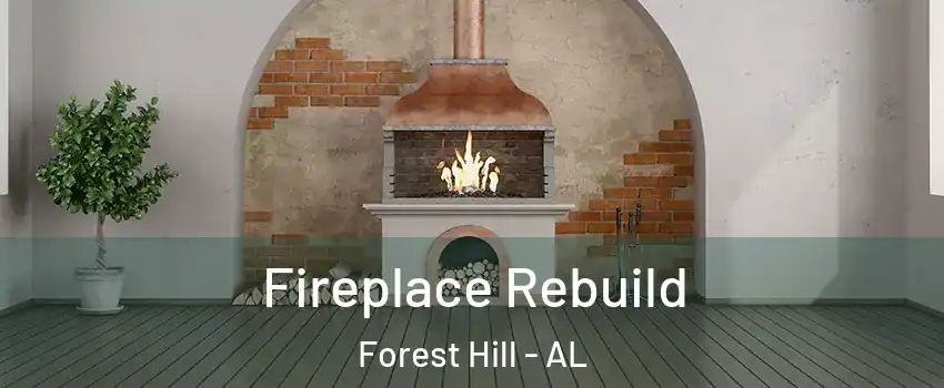 Fireplace Rebuild Forest Hill - AL