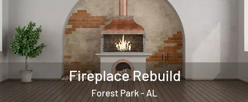 Fireplace Rebuild Forest Park - AL