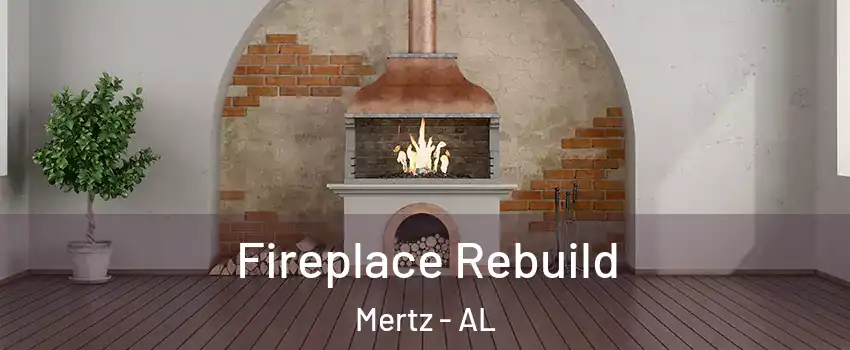 Fireplace Rebuild Mertz - AL