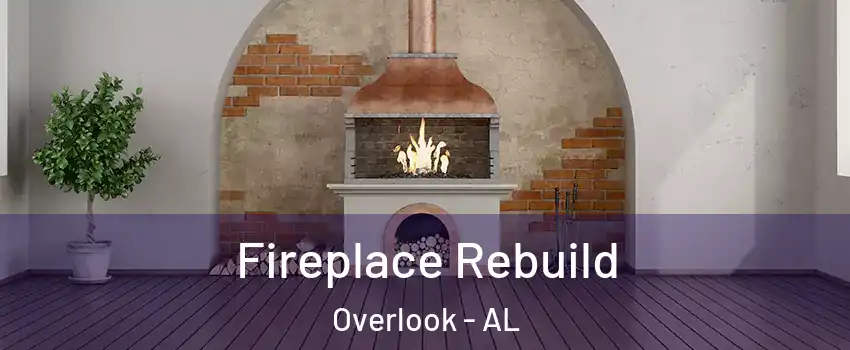 Fireplace Rebuild Overlook - AL