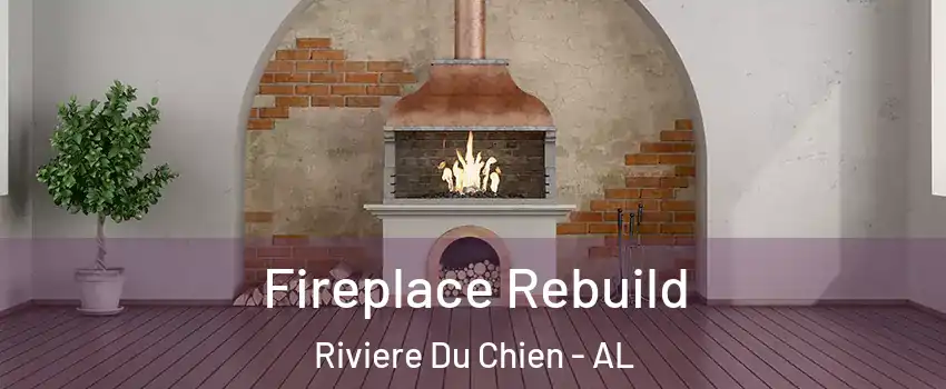 Fireplace Rebuild Riviere Du Chien - AL