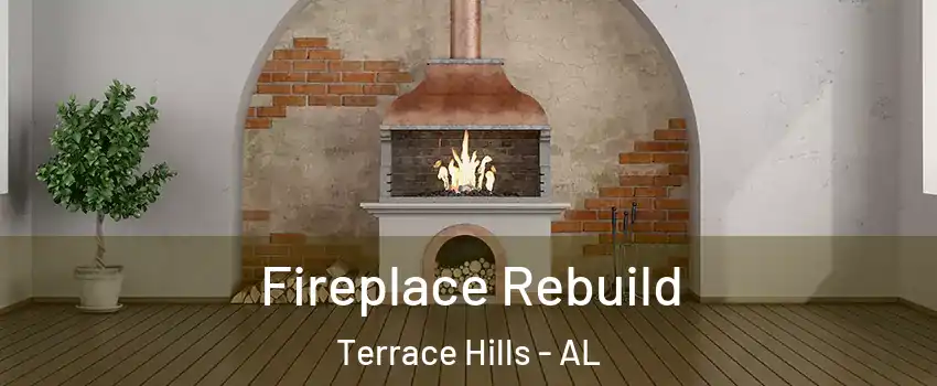 Fireplace Rebuild Terrace Hills - AL