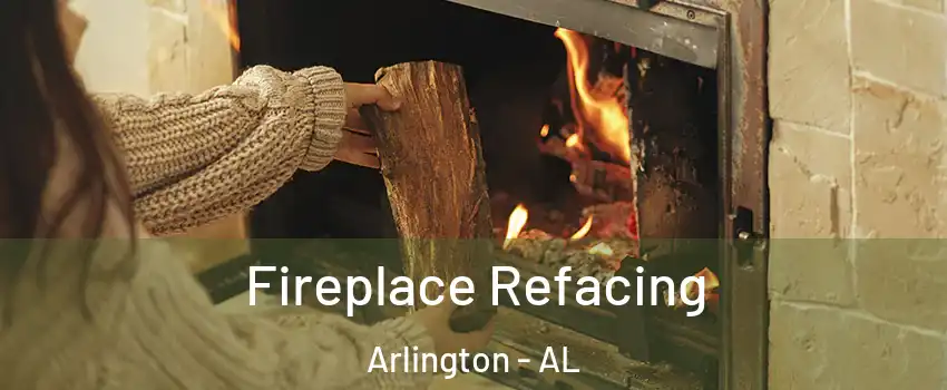 Fireplace Refacing Arlington - AL