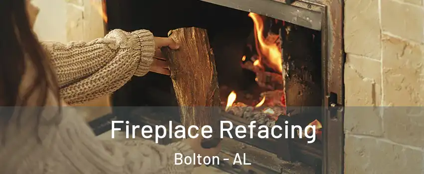 Fireplace Refacing Bolton - AL