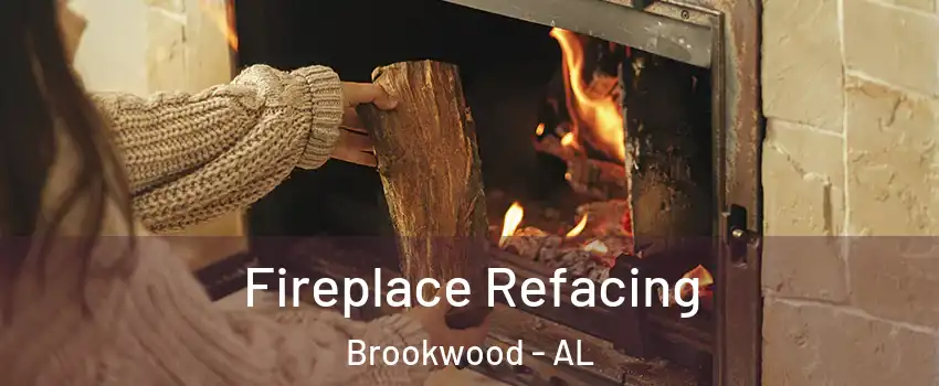 Fireplace Refacing Brookwood - AL