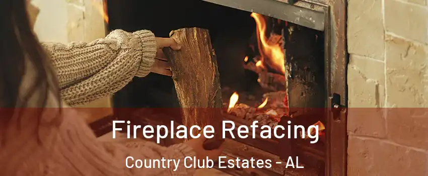 Fireplace Refacing Country Club Estates - AL