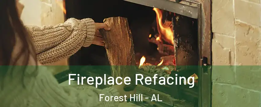 Fireplace Refacing Forest Hill - AL