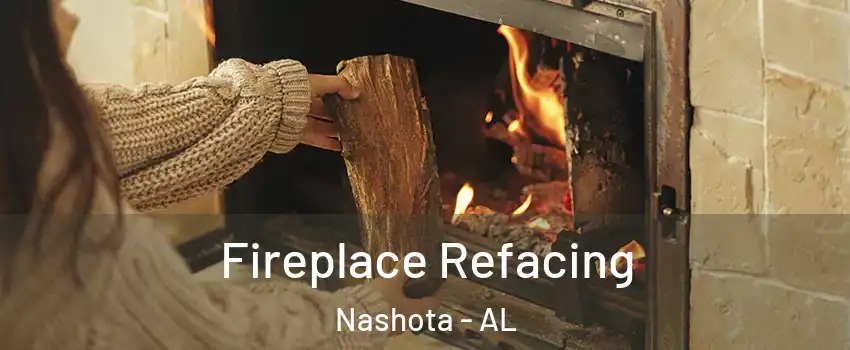Fireplace Refacing Nashota - AL