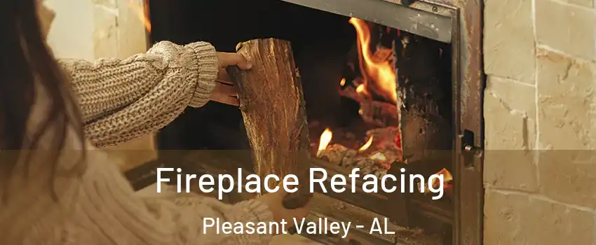 Fireplace Refacing Pleasant Valley - AL