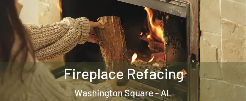 Fireplace Refacing Washington Square - AL
