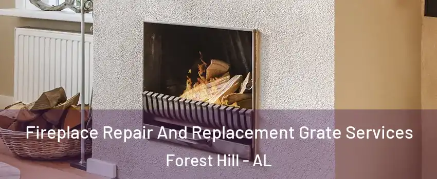 Fireplace Repair And Replacement Grate Services Forest Hill - AL