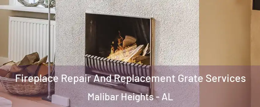 Fireplace Repair And Replacement Grate Services Malibar Heights - AL