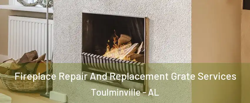 Fireplace Repair And Replacement Grate Services Toulminville - AL