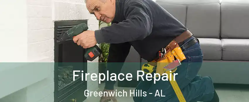 Fireplace Repair Greenwich Hills - AL