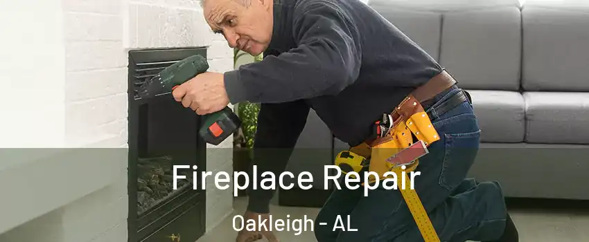 Fireplace Repair Oakleigh - AL