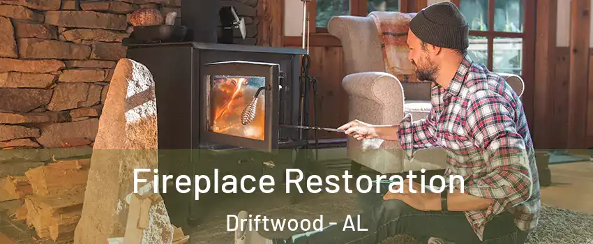 Fireplace Restoration Driftwood - AL