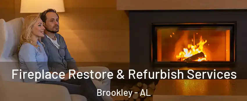 Fireplace Restore & Refurbish Services Brookley - AL