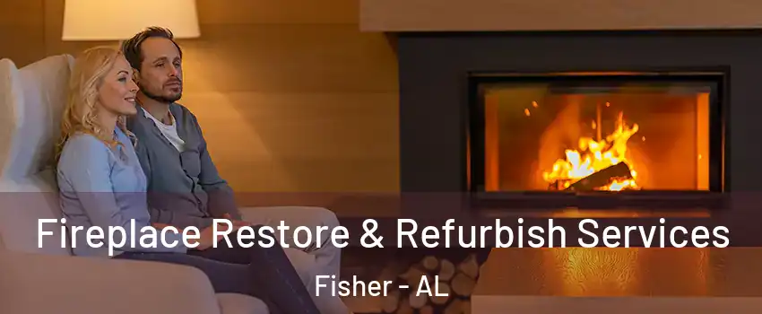 Fireplace Restore & Refurbish Services Fisher - AL