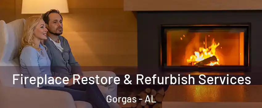 Fireplace Restore & Refurbish Services Gorgas - AL