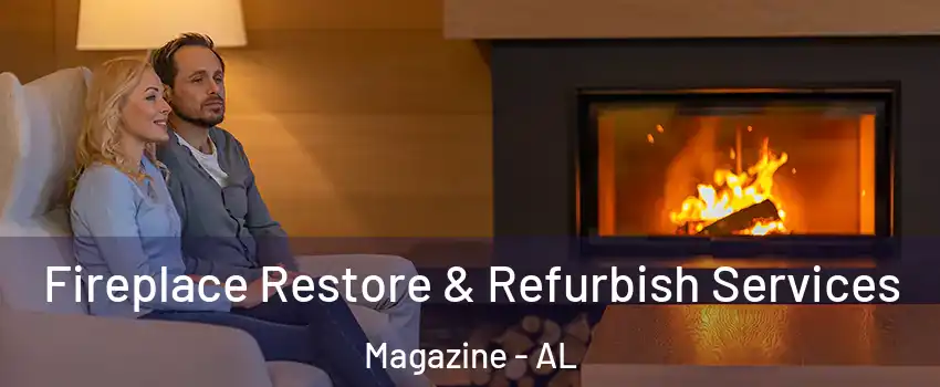 Fireplace Restore & Refurbish Services Magazine - AL