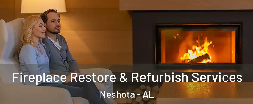 Fireplace Restore & Refurbish Services Neshota - AL