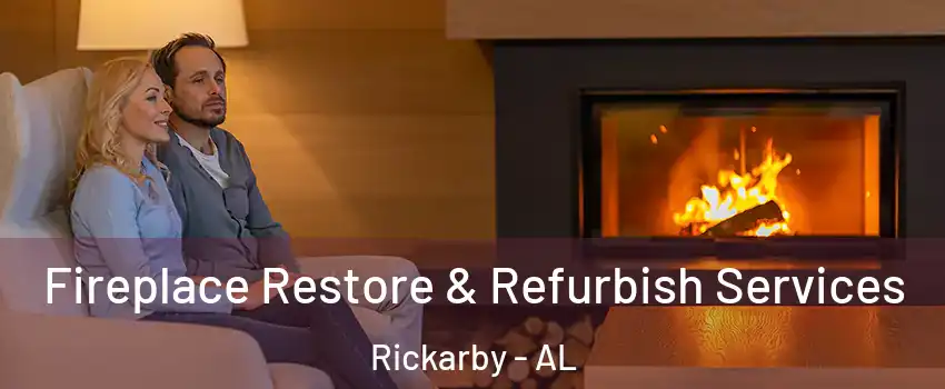 Fireplace Restore & Refurbish Services Rickarby - AL