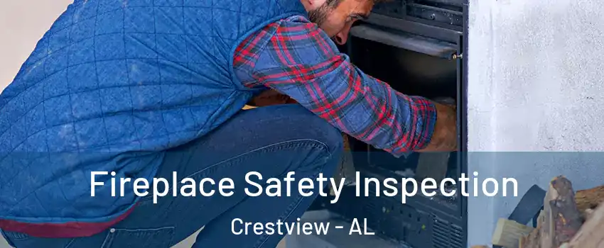 Fireplace Safety Inspection Crestview - AL