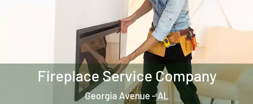 Fireplace Service Company Georgia Avenue - AL