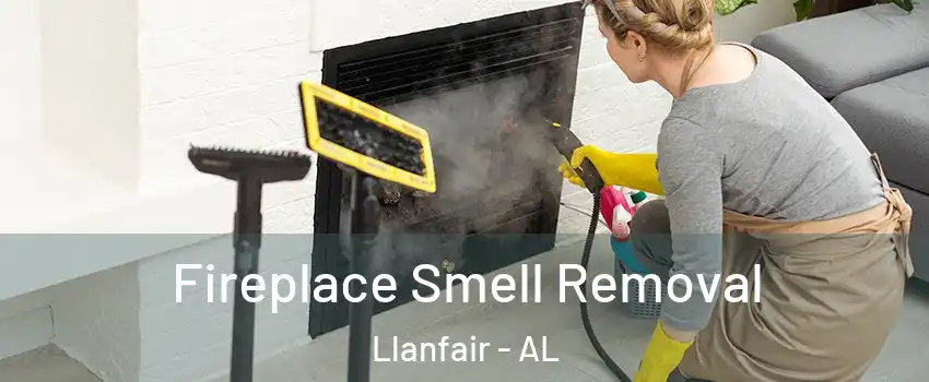 Fireplace Smell Removal Llanfair - AL