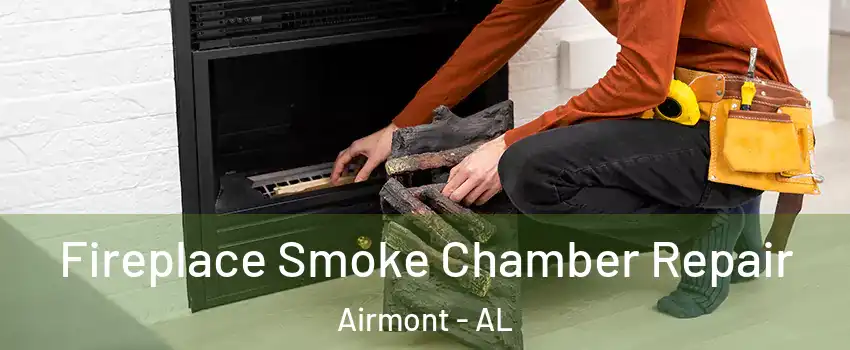 Fireplace Smoke Chamber Repair Airmont - AL