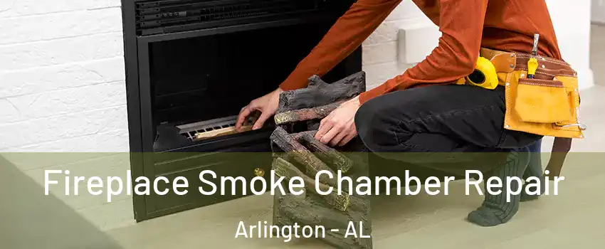 Fireplace Smoke Chamber Repair Arlington - AL
