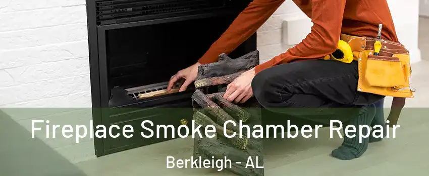 Fireplace Smoke Chamber Repair Berkleigh - AL